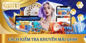cach-kiem-tra-khuyen-mai-qh88