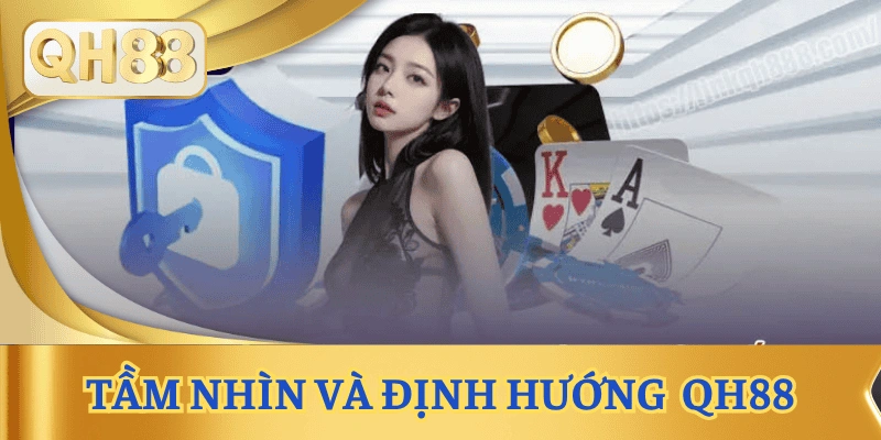 gioi-thieu-qh88-tam-nhin-su-menh